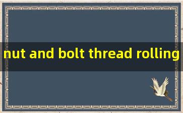nut and bolt thread rolling machine